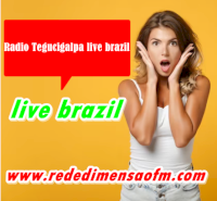 RadioTegucigalpa live brazil
