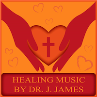 Healing Music By Dr. J. James