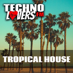 Technolovers - TROPICAL HOUSE