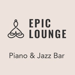 EPIC LOUNGE - Piano & Jazz Bar